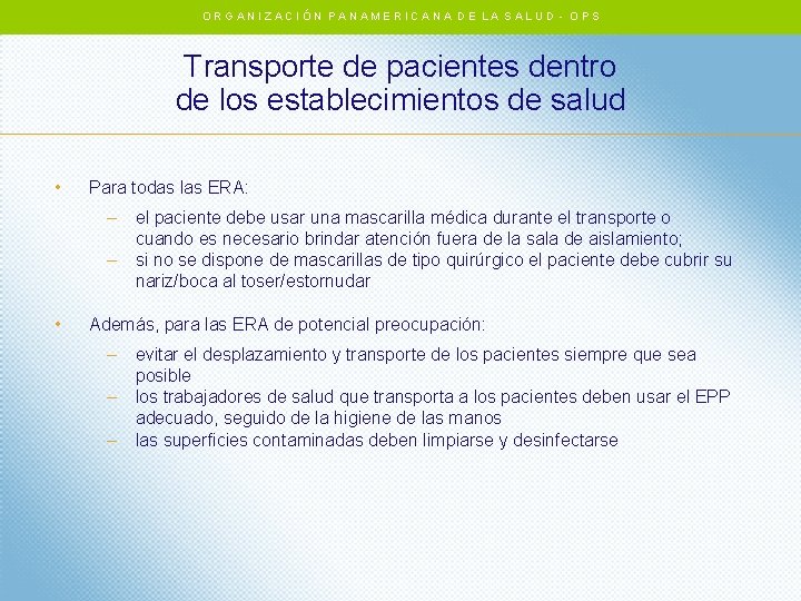 ORGANIZACIÓN PANAMERICANA DE LA SALUD - OPS Transporte de pacientes dentro de los establecimientos ORGANIZACIÓN PANAMERICANA DE LA SALUD - OPS Transporte de pacientes dentro de los establecimientos