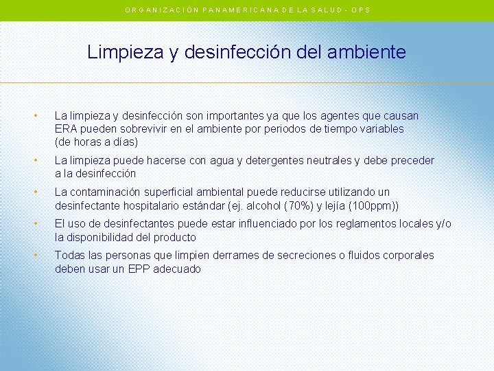 ORGANIZACIÓN PANAMERICANA DE LA SALUD - OPS Limpieza y desinfección del ambiente • La ORGANIZACIÓN PANAMERICANA DE LA SALUD - OPS Limpieza y desinfección del ambiente • La