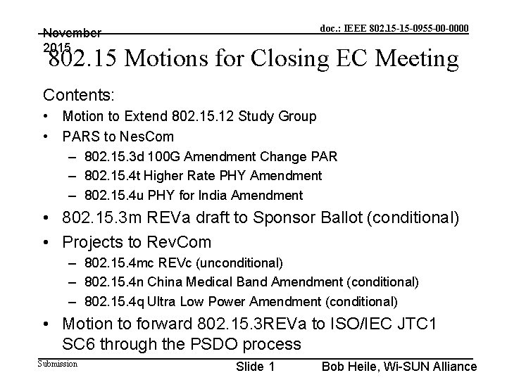 doc. : IEEE 802. 15 -15 -0955 -00 -0000 November 2015 802. 15 Motions