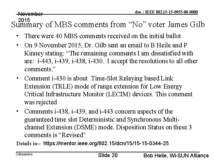 doc. : IEEE 802. 15 -15 -0955 -00 -0000 November 2015 Summary of MBS