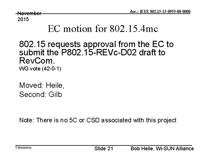 doc. : IEEE 802. 15 -15 -0955 -00 -0000 November 2015 EC motion for