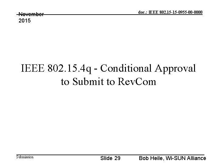 doc. : IEEE 802. 15 -15 -0955 -00 -0000 November 2015 IEEE 802. 15.