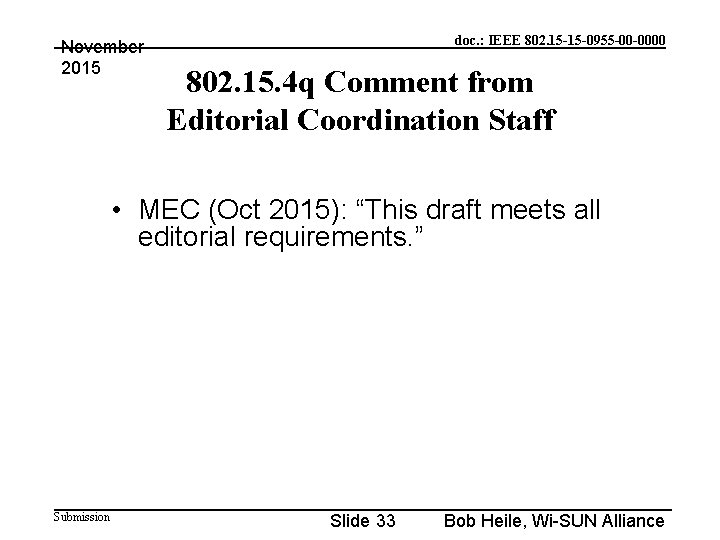 November 2015 doc. : IEEE 802. 15 -15 -0955 -00 -0000 802. 15. 4