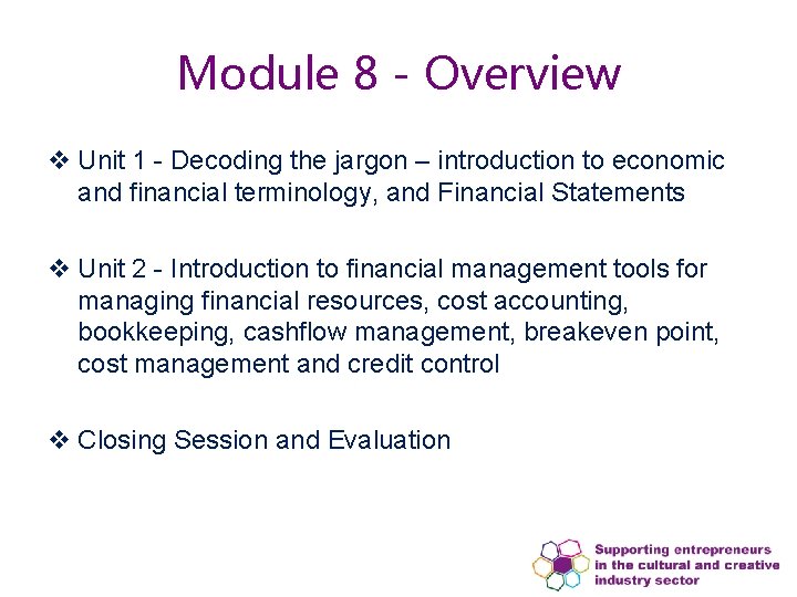 Module 8 - Overview v Unit 1 - Decoding the jargon – introduction to