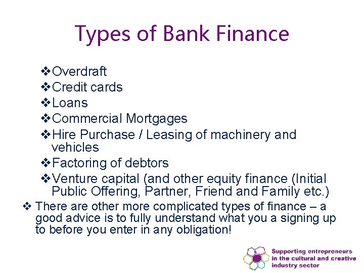 Types of Bank Finance v. Overdraft v. Credit cards v. Loans v. Commercial Mortgages Types of Bank Finance v. Overdraft v. Credit cards v. Loans v. Commercial Mortgages