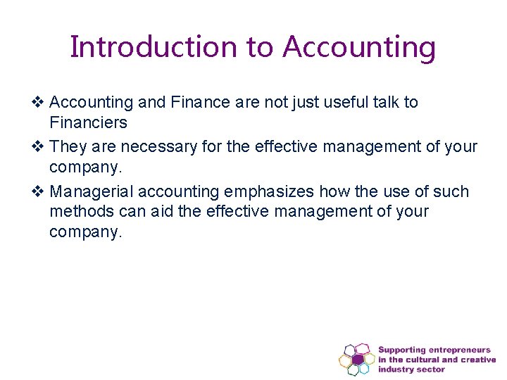 Introduction to Accounting v Accounting and Finance are not just useful talk to Financiers