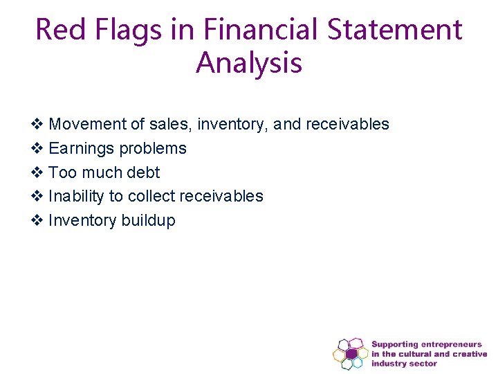 Red Flags in Financial Statement Analysis v Movement of sales, inventory, and receivables v