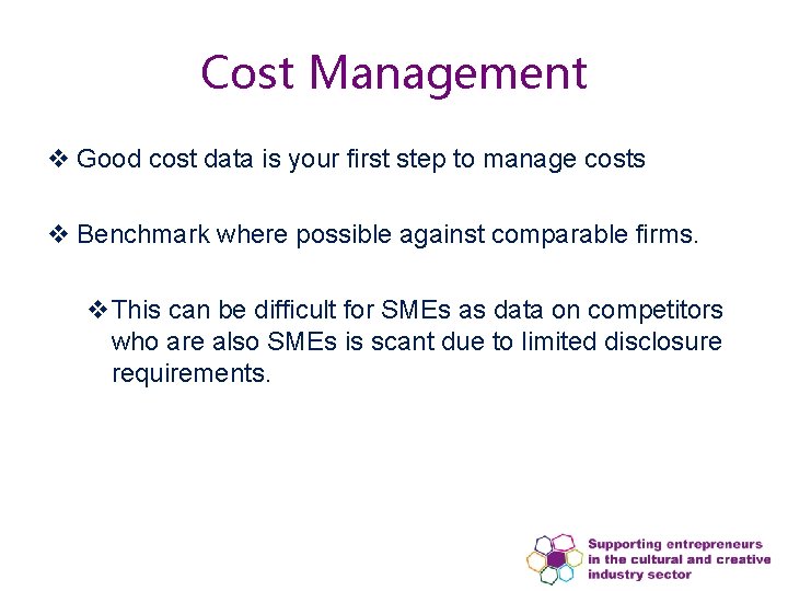 Cost Management v Good cost data is your first step to manage costs v