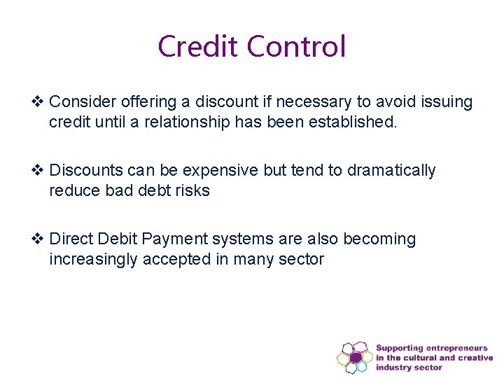 Credit Control v Consider offering a discount if necessary to avoid issuing credit until Credit Control v Consider offering a discount if necessary to avoid issuing credit until