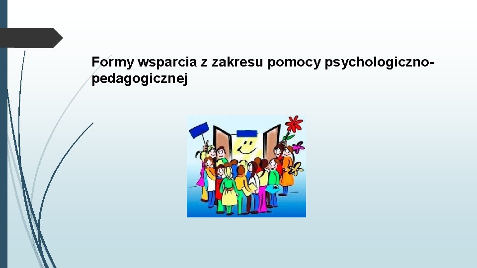 Formy wsparcia z zakresu pomocy psychologicznopedagogicznej 