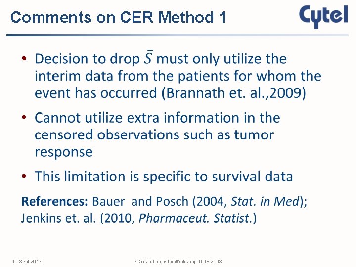 Comments on CER Method 1 • 10 Sept 2013 FDA and Industry Workshop. 9