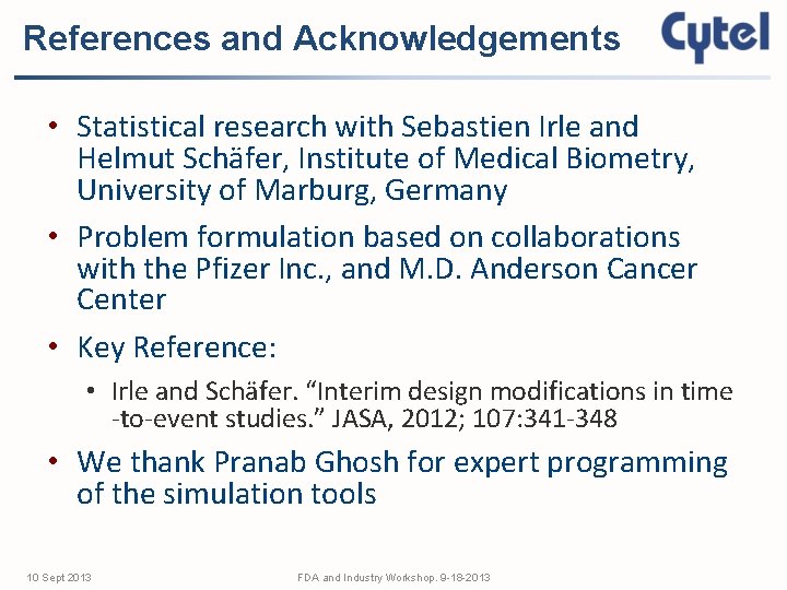 References and Acknowledgements • Statistical research with Sebastien Irle and Helmut Schäfer, Institute of