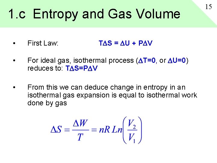 1. c Entropy and Gas Volume T S = U + P V •