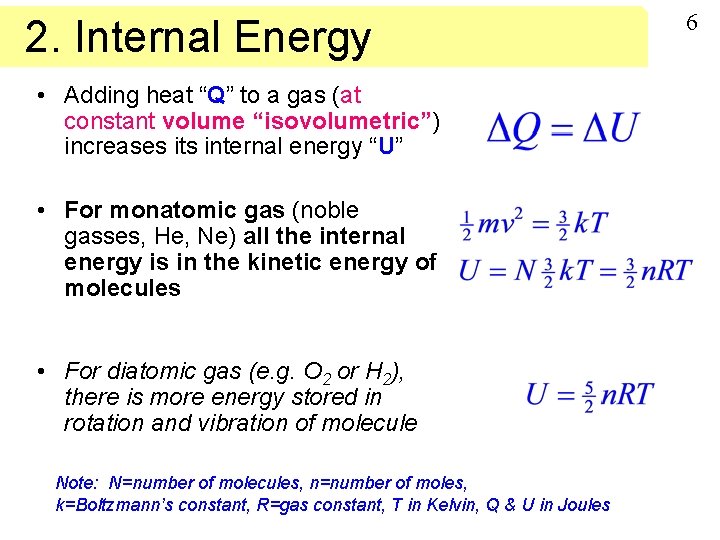 2. Internal Energy • Adding heat “Q” to a gas (at constant volume “isovolumetric”)