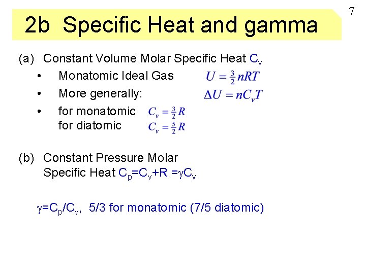 2 b Specific Heat and gamma (a) Constant Volume Molar Specific Heat Cv •