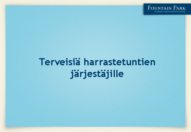 Terveisiä harrastetuntien järjestäjille 