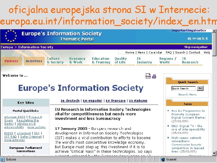 oficjalna europejska strona SI w Internecie: europa. eu. int/information_society/index_en. htm 