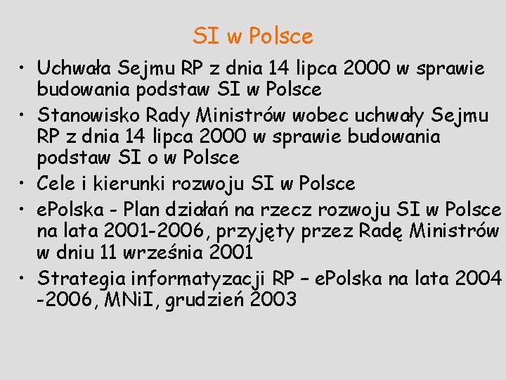 SI w Polsce • Uchwała Sejmu RP z dnia 14 lipca 2000 w sprawie