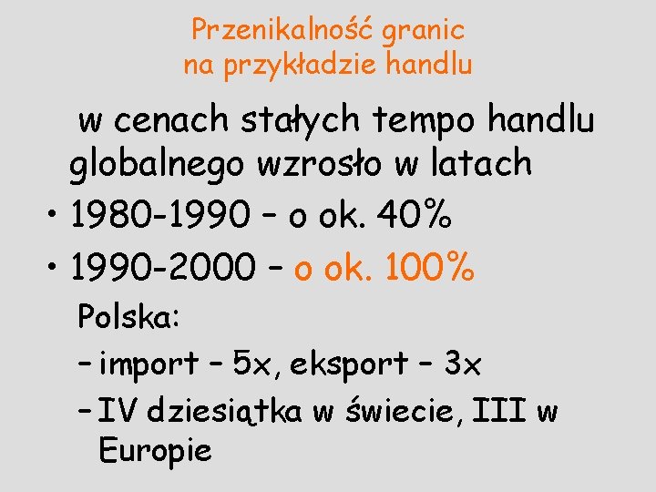 Przenikalność granic na przykładzie handlu w cenach stałych tempo handlu globalnego wzrosło w latach