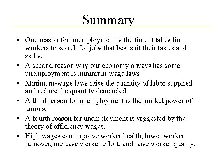 Summary • One reason for unemployment is the time it takes for workers to