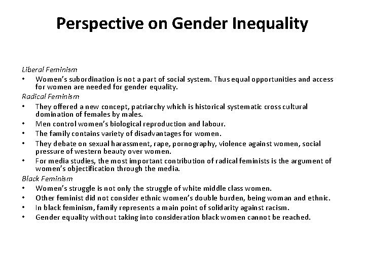 Perspective on Gender Inequality Liberal Feminism • Women’s subordination is not a part of