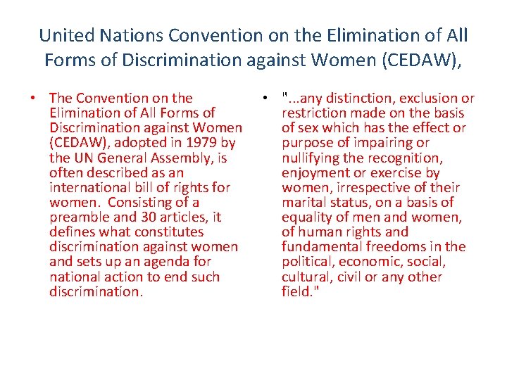 United Nations Convention on the Elimination of All Forms of Discrimination against Women (CEDAW),