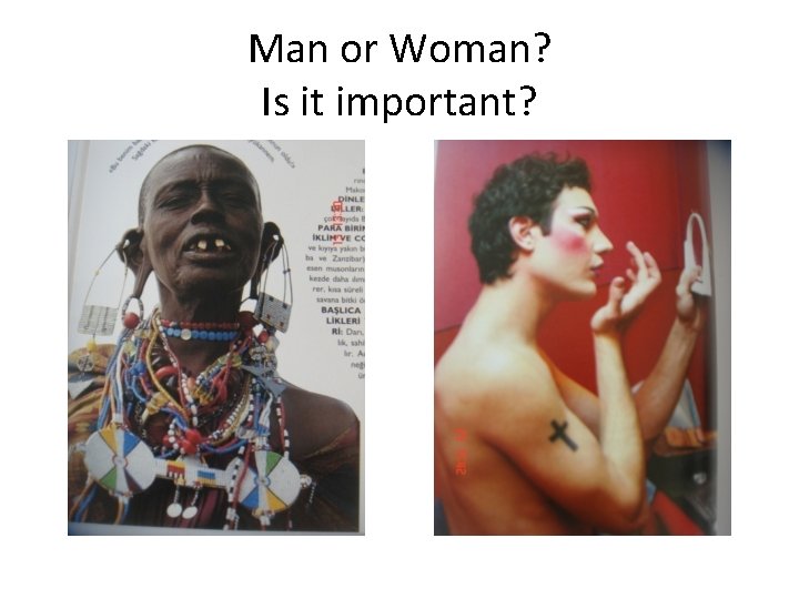 Man or Woman? Is it important? 