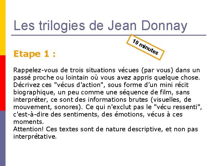 Les trilogies de Jean Donnay Etape 1 : 10 mi nu tes Rappelez-vous de