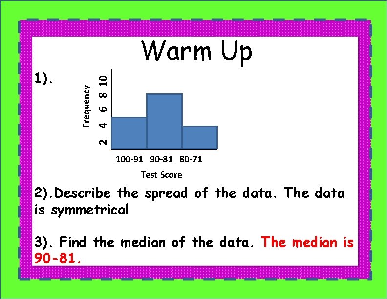 2 4 6 8 10 1). Frequency Warm Up 100 -91 90 -81 80