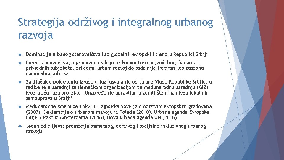Strategija održivog i integralnog urbanog razvoja Dominacija urbanog stanovništva kao globalni, evropski i trend