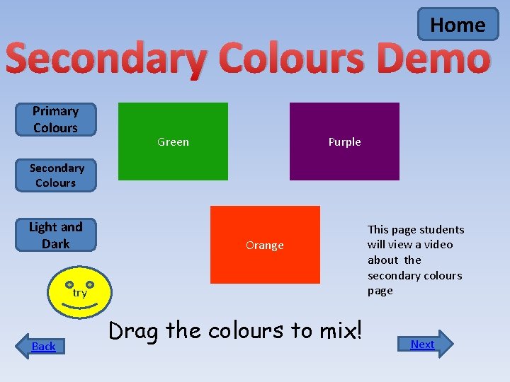 Home Secondary Colours Demo Primary Colours Green Purple Secondary Colours Light and Dark Orange