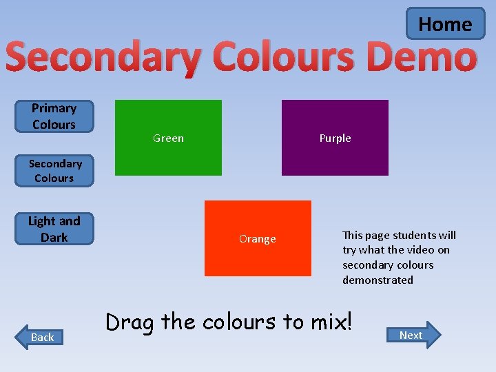 Home Secondary Colours Demo Primary Colours Green Purple Secondary Colours Light and Dark Back