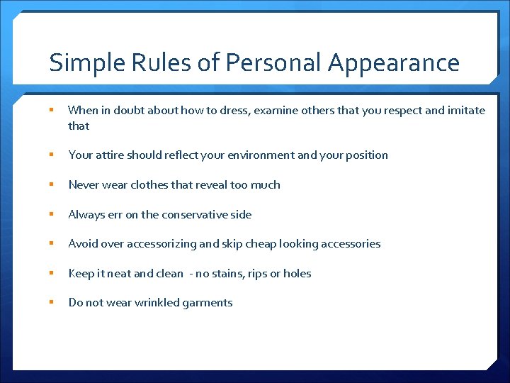 Simple Rules of Personal Appearance § When in doubt about how to dress, examine