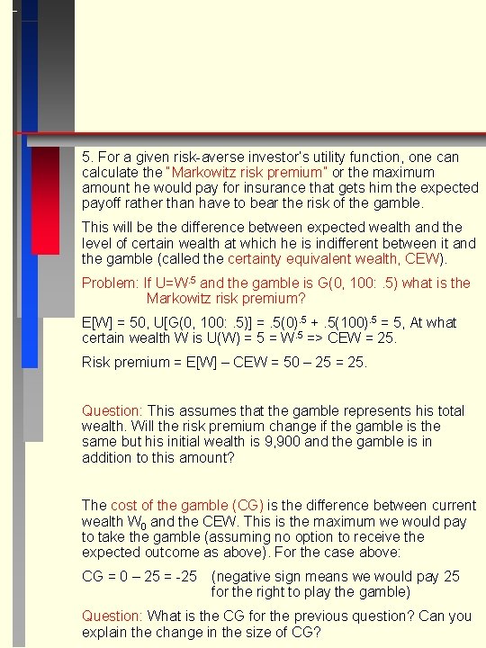 5. For a given risk-averse investor’s utility function, one can calculate the “Markowitz risk