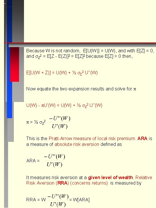 Because W is not random, E[U(W)] = U(W), and with E[Z] = 0, and