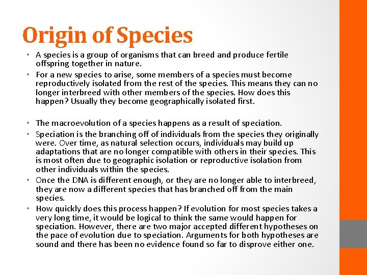 Origin of Species • A species is a group of organisms that can breed