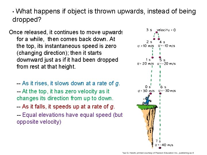  • What happens if object is thrown upwards, instead of being dropped? Once