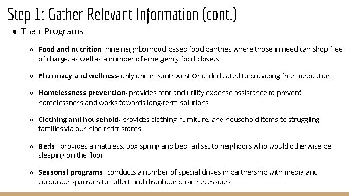 Step 1: Gather Relevant Information (cont. ) ● Their Programs ○ Food and nutrition-