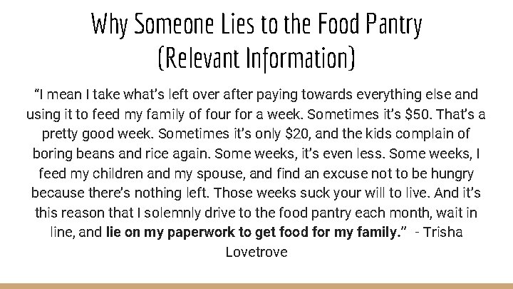 Why Someone Lies to the Food Pantry (Relevant Information) “I mean I take what’s