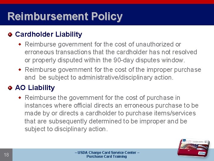 Reimbursement Policy Cardholder Liability w Reimburse government for the cost of unauthorized or erroneous