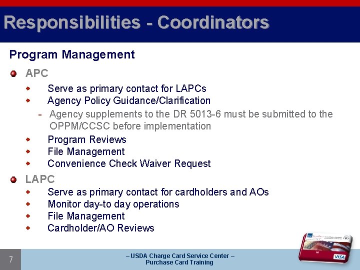 Responsibilities - Coordinators Program Management APC w w Serve as primary contact for LAPCs