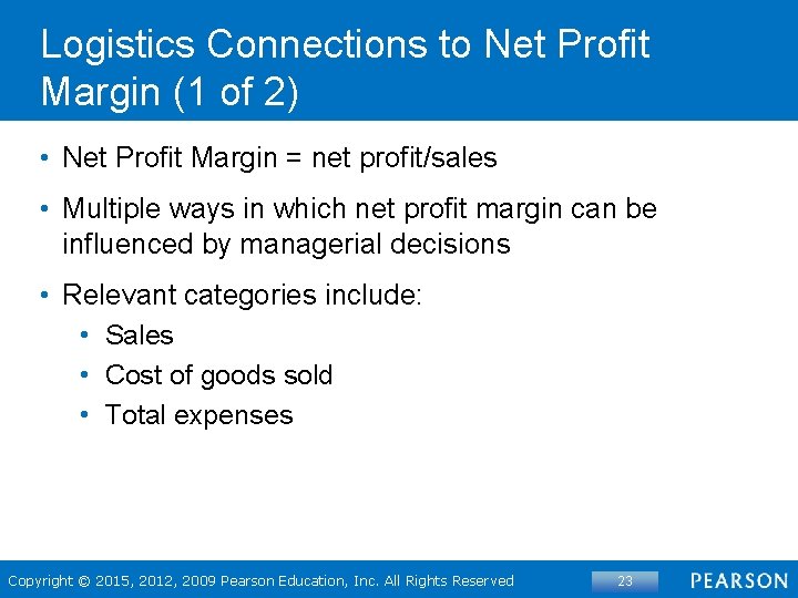 Logistics Connections to Net Profit Margin (1 of 2) • Net Profit Margin =