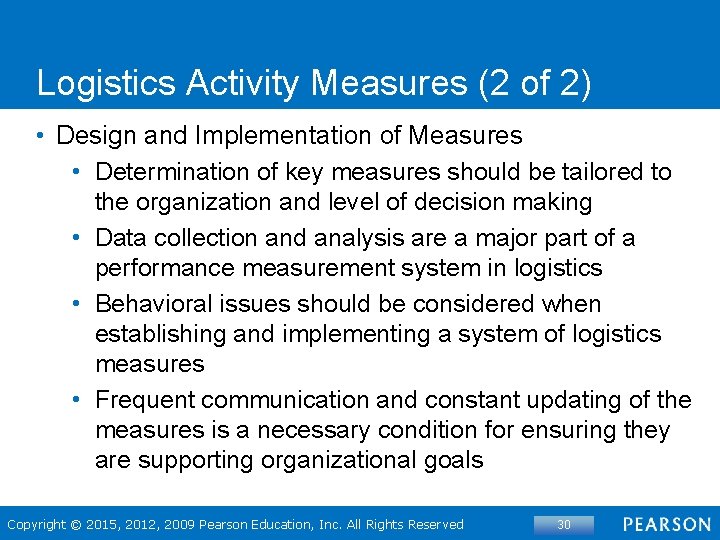 Logistics Activity Measures (2 of 2) • Design and Implementation of Measures • Determination