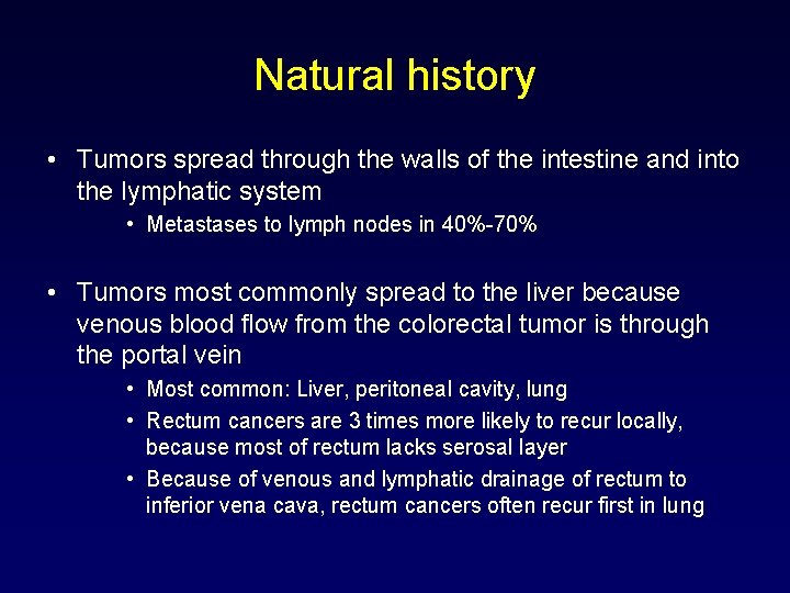 Natural history • Tumors spread through the walls of the intestine and into the