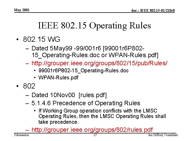 May 2001 doc. : IEEE 802. 15 -01/210 r 0 IEEE 802. 15 Operating