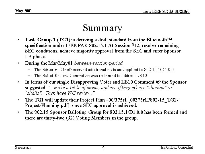 May 2001 doc. : IEEE 802. 15 -01/210 r 0 Summary • • Task