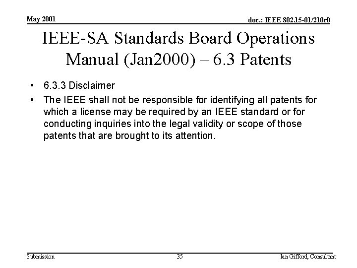 May 2001 doc. : IEEE 802. 15 -01/210 r 0 IEEE-SA Standards Board Operations