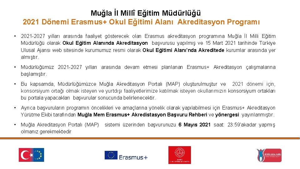 Muğla İl Millî Eğitim Müdürlüğü 2021 Dönemi Erasmus+ Okul Eğitimi Alanı Akreditasyon Programı •