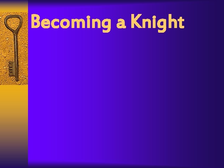 Becoming a Knight 