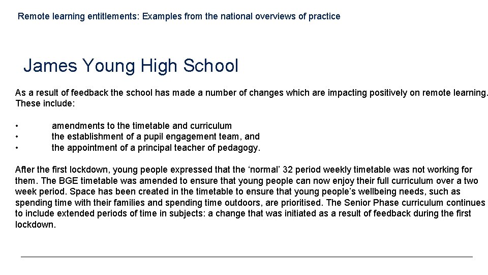 Remote learning entitlements: Examples from the national overviews of practice James Young High School
